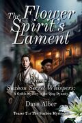 Flower Spirits Lament - Dave Alber - Suzhou Mysteries.jpg