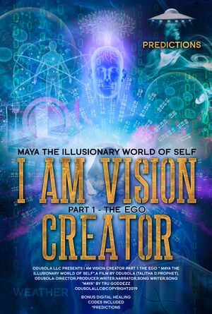 I Am Vision Creator -The Ego & Maya The Illusionary World of Self.jpg
